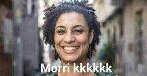 Marielle Franco Morri kkkkk